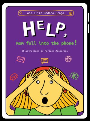 cover image of Help, mom fell into the phone!